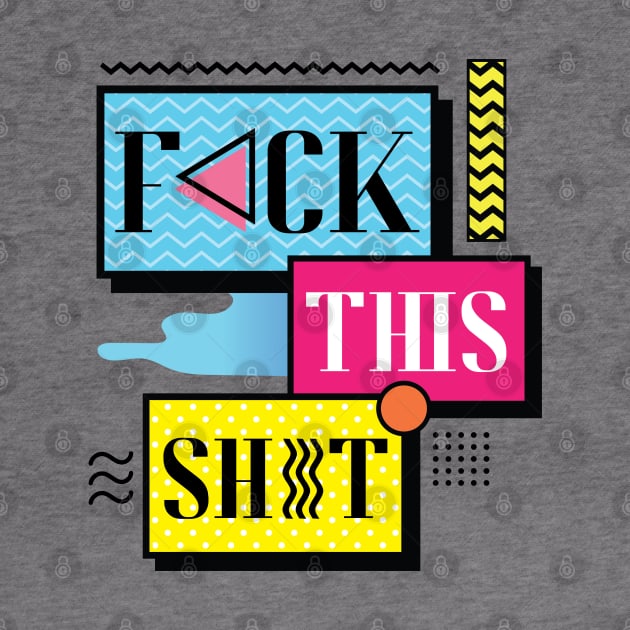 F*ck This Sh*t by Sense Serif